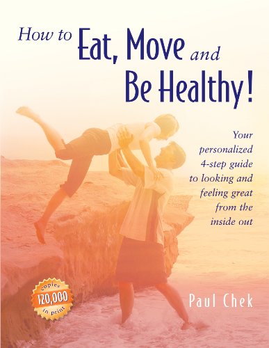 How to Eat Move and Be Healthy by Paul Chek